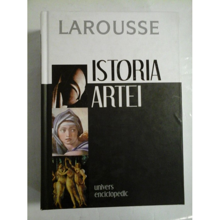 ISTORIA  ARTEI  -  LAROUSSE